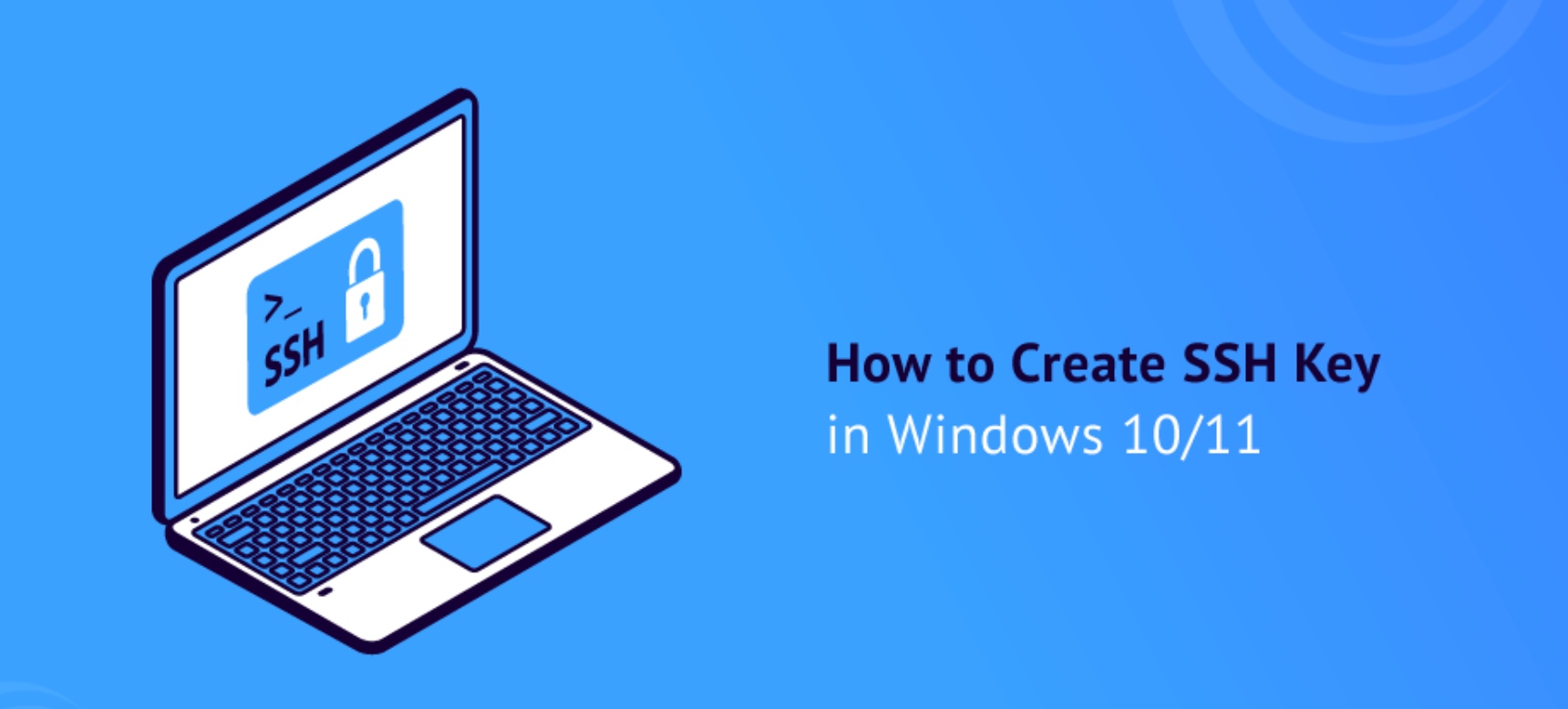 如何在Windows 10和Windows 11上生成SSH密钥